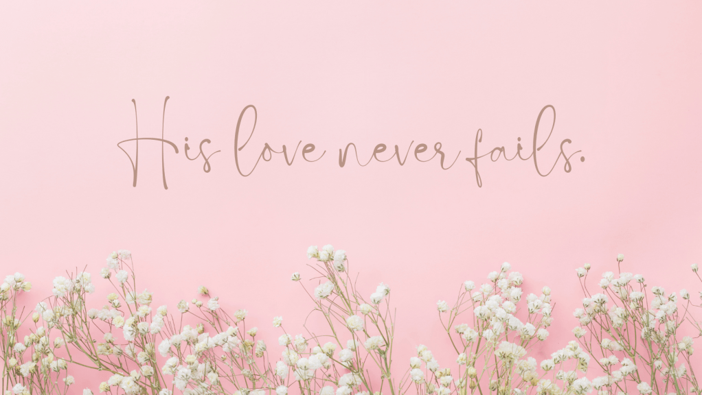 Finding Purpose in God’s Unfailing&nbsp;Love